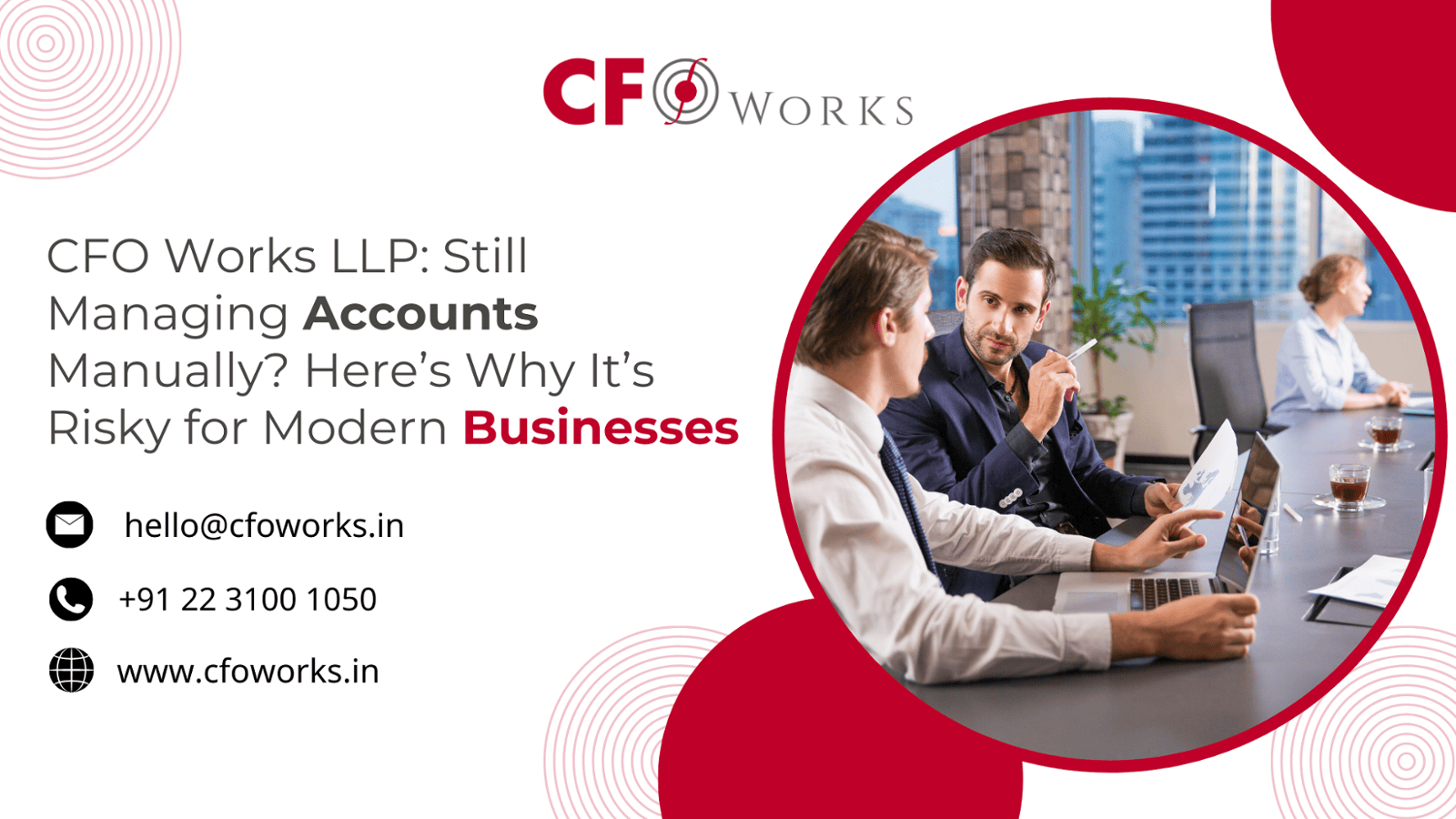 CFO Works LLP: Still Managing Accounts Manually? Here’s Why It’s Risky for Modern Businesses